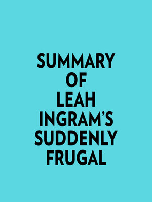 cover image of Summary of Leah Ingram's Suddenly Frugal